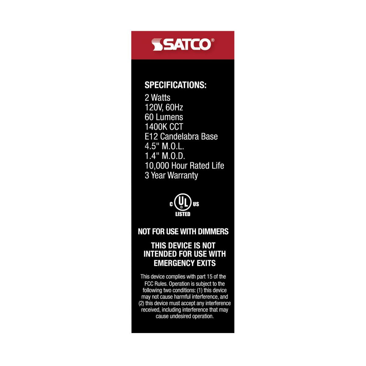 Satco 2W LED B11 Flame 120V E12 Candelabra base S29807