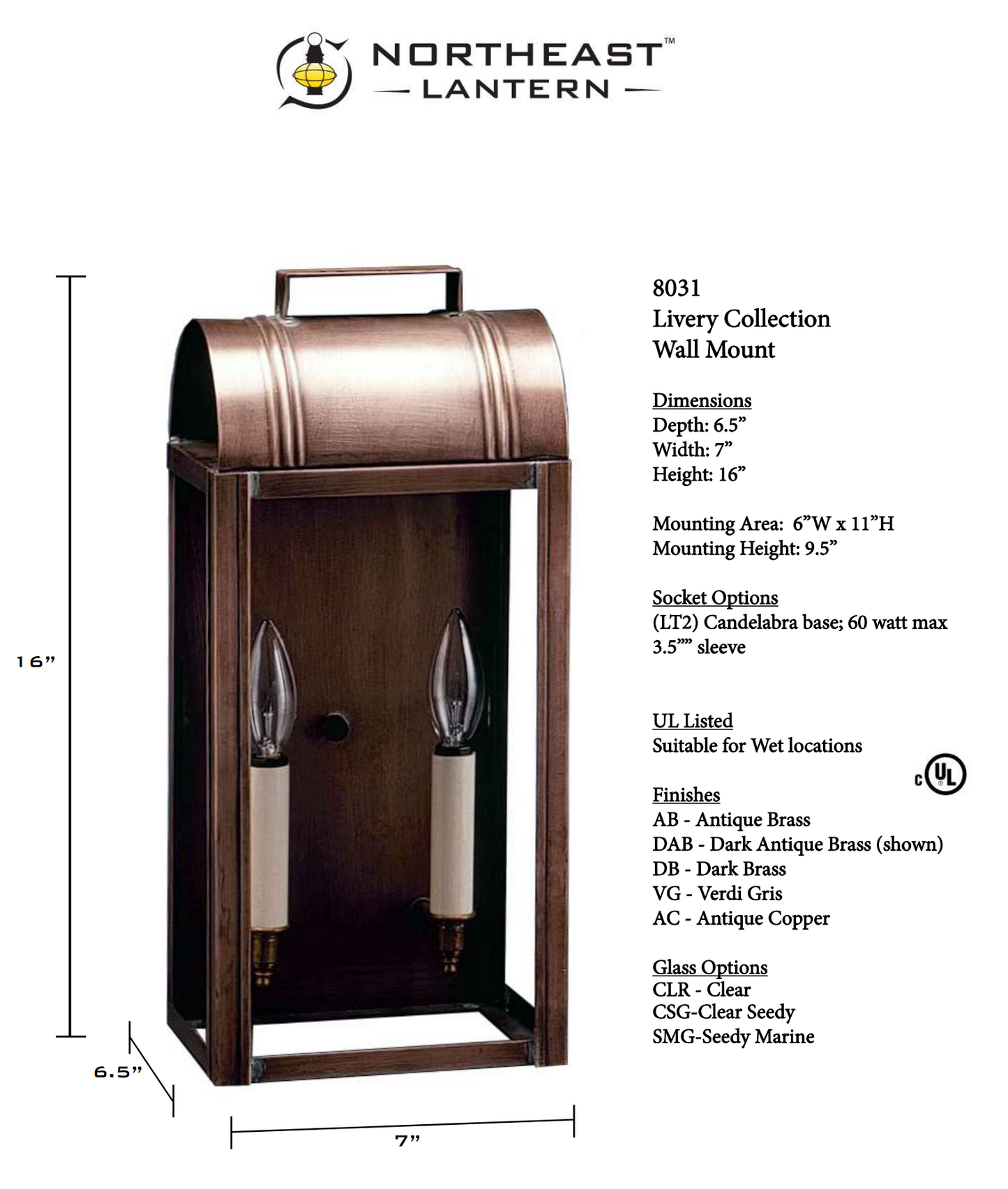 Livery Culvert Top Outdoor Wall Lantern 8031